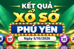 XSPY 5/10 - Kết quả xổ số Phú Yên hôm nay 5/10/2026