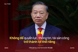 'Không để quyền lực, thông tin, tài sản công trở thành lợi thế riêng'