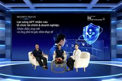 Từ dấu hiệu bất thường đến bóc gỡ chiến dịch APT: Bài toán ứng phó của doanh nghiệp trên không gian số