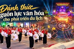 “Đánh thức” nguồn lực văn hóa cho phát triển du lịch