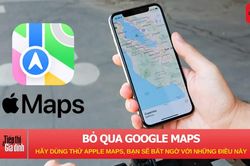 Bỏ qua Google Maps hãy dùng thử Apple Maps, bạn sẽ bất ngờ với những điều này