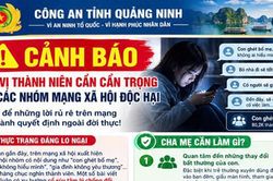 Công an Quảng Ninh cảnh báo trẻ vị thành niên cảnh giác với các nhóm mạng xã hội độc hại