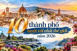 10 thành phố tuyệt vời nhất thế giới năm 2026