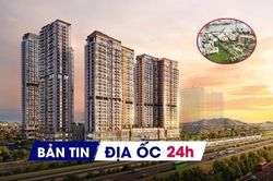 Địa ốc 24H: Chung cư mới tại Hà Nội chủ yếu vẫn là cao cấp; thí điểm gỡ vướng dự án 5.000 tỷ 'treo' gần 20 năm