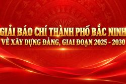 Giải Báo chí thành phố Bắc Ninh về xây dựng Đảng, giai đoạn 2025 - 2030