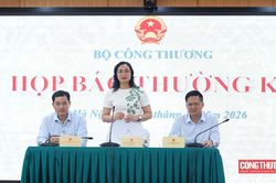 Họp báo thường kỳ Bộ Công Thương Quý III/2026