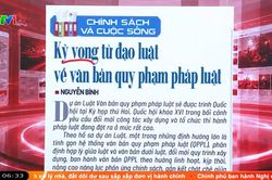 Điểm báo VTV1: Kỳ vọng từ đạo luật về văn bản quy phạm pháp luật