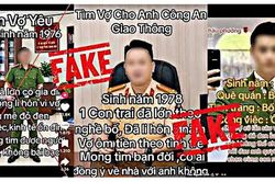 Cẩn thận trước những video 'công an tìm vợ' hút hàng trăm nghìn lượt xem