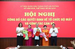 Hải Phòng kiện toàn tổ chức bộ máy, bổ nhiệm lãnh đạo các đơn vị văn hóa, thể thao và du lịch