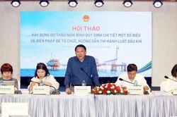 Bộ Công Thương tổ chức góp ý dự thảo Nghị định hướng dẫn thi hành Luật Dầu khí