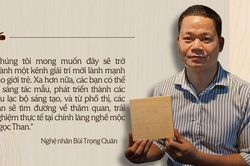 “Đưa nghề ra phố”: Hơi thở làng mộc giữa chốn Văn Miếu