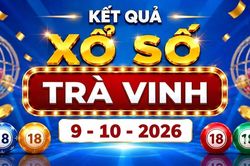XSTV 9/10/2026 - Kết quả xổ số Trà Vinh ngày 9 tháng 10