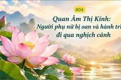 Quan Âm Thị Kính: Người phụ nữ bị oan và hành trình đi qua nghịch cảnh