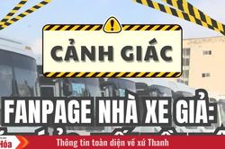 Cảnh giác fanpage nhà xe giả: Đặt vé ảo, mất tiền thật