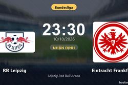 Nhận định RB Leipzig vs Eintracht Frankfurt: Điểm nóng cuộc đua tốp đầu