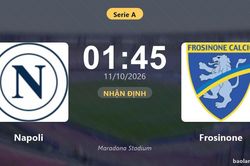 Nhận định Napoli vs Frosinone: Điểm nóng cuộc đua tốp đầu