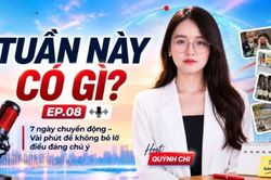 Podcast: Tuần này có gì?