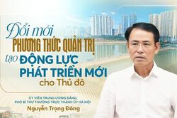 Đổi mới phương thức quản trị, tạo động lực phát triển mới cho Thủ đô