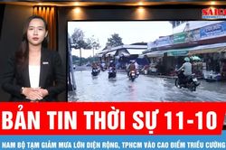 Bản tin thời sự ngày 11-10: TPHCM vào cao điểm triều cường