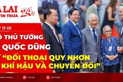 Điểm tin trưa: Ph&oacute; Thủ tướng Hồ Quốc Dũng tham dự &ldquo;Đối thoại Quy Nhơn về Kh&iacute; hậu v&agrave; Chuyển đổi&rdquo;
