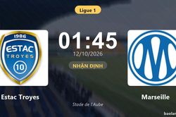 Nhận định Estac Troyes vs Marseille: Cuộc chiến nhóm cuối