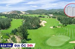 Địa ốc 24H: Xử lý hơn 18.000 căn hộ sai quy hoạch; đấu giá đất làm khu biệt thự du lịch golf nghìn tỷ