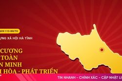 Interactive: Kế hoạch xây dựng xã hội Hà Tĩnh 'kỷ cương, an toàn, văn minh, hài hòa, phát triển'