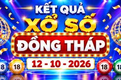 XSDT 12/10 - Kết quả xổ số Đồng Tháp hôm nay ngày 12 tháng 10