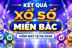 XSMB 12/10 - Kết quả xổ số miền Bắc hôm nay 12/10/2026