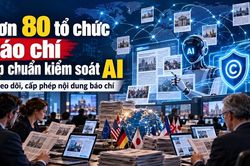 Hơn 80 tổ chức báo chí bắt tay kiểm soát AI sử dụng nội dung