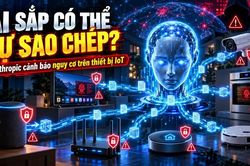 Anthropic cảnh báo AI tiến gần khả năng tự sao chép trên thiết bị IoT