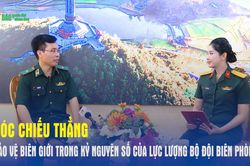 Góc chiếu thẳng: Bảo vệ biên giới trong kỷ nguyên số của lực lượng Bộ đội Biên phòng