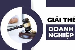 Rút ngắn thời gian xử lý hồ sơ giải thể doanh nghiệp còn 1 - 2 ngày
