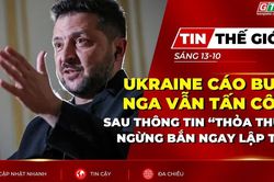 Bản tin thế giới ngày 13-10: Ukraine cáo buộc Nga vẫn tấn công sau thông tin “thỏa thuận ngừng bắn ngay lập tức”