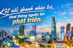 Kết nối doanh nhân trẻ, khơi thông nguồn lực phát triển