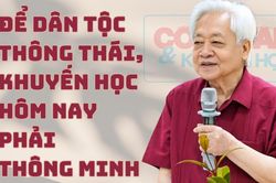 Để dân tộc thông thái, khuyến học hôm nay phải thông minh hơn hôm qua