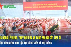 Xúc động Lễ viếng, truy điệu và an táng 731 hài cốt liệt sĩ được tìm kiếm, quy tập tại Công viên Lê Thị Riêng