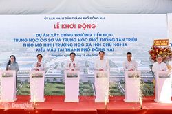 Khởi động Dự án Xây dựng Trường liên cấp Tân Triều theo mô hình trường học xã hội chủ nghĩa đầu tiên tại thành phố Đồng Nai