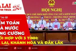 Điểm tin trưa - Kiểm toán Nhà nước tăng cường phối hợp với 3 tỉnh: Gia Lai, Khánh Hòa và Đắk Lắk