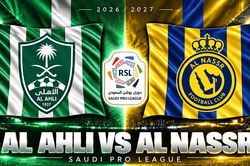 Lịch sử 21 trận đối đầu Al Ahli vs Al Nassr: Ronaldo từng lập cú đúp, Toney chờ viết tiếp màn ngược dòng