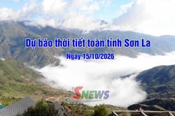 Dự báo thời tiết toàn tỉnh Sơn La ngày 15/10/2026