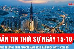 Bản tin thời sự ngày 15-10: TP HCM đã định hình rõ nét 3 trụ cột phát triển