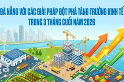 Đà Nẵng với các giải pháp đột phá tăng trưởng kinh tế trong 3 tháng cuối năm 2026