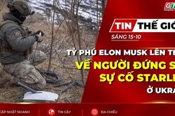 Bản tin thế giới ngày 15-10: Tỷ phú Elon Musk lên tiếng về người đứng sau sự cố Starlink ở Ukraine