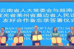 HĐND tỉnh Lào Cai và cơ quan Đại hội đại biểu nhân dân tỉnh Vân Nam (Trung Quốc) tăng cường hợp tác nâng cao chất lượng hoạt động của cơ quan dân cử