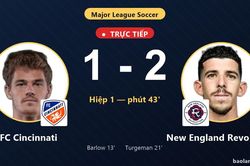 TRỰC TIẾPTrực tiếp FC Cincinnati vs New England Revolution: Hết hiệp 1, New England Revolution dẫn 2-1