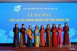 Ra mắt Câu lạc bộ Doanh nghiệp nữ tỉnh Quảng Trị