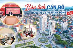 Bản lĩnh cán bộ trước yêu cầu hành động (kỳ 4): Khi cái 'dám' đi về cơ sở