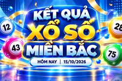 XSMB 15/10 - Kết quả xổ số miền Bắc hôm nay 15/10/2026