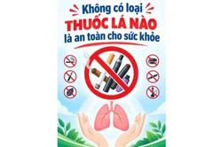 Không có thuốc lá nào là an toàn cho sức khỏe